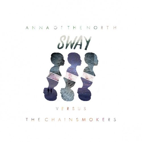 Anna-of-the-North-Sway-The-Chainsmokers-Remix-500x500